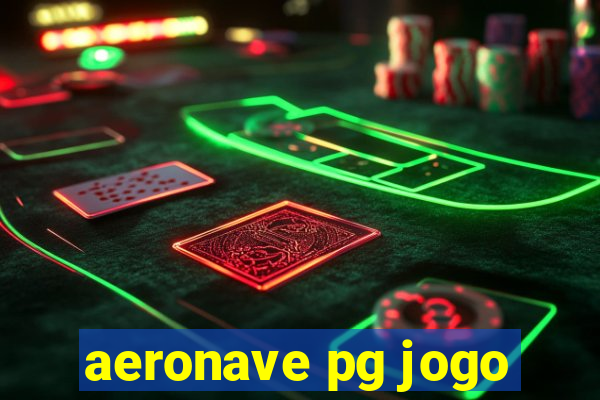 aeronave pg jogo